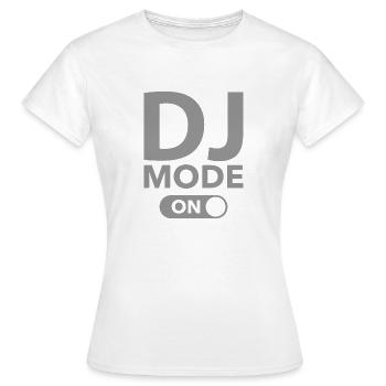 DJ Mode On - Women's T-Shirt - white - Front - AI Model Female 172 dark (172cm)