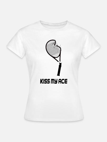 Kiss My Ace – Lustiges Tennis Design - Frauen T-Shirt - Weiß