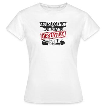 Amtslegende im Ruhestand bestätigt - Frauen T-Shirt - Weiß - Vorne - AI Model Female 172 dark (172cm)