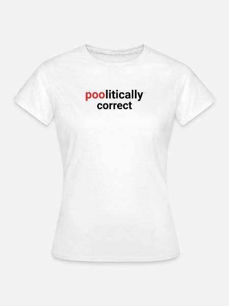 Poolitically Correct: Humor in Politics - Women's T-Shirt - white