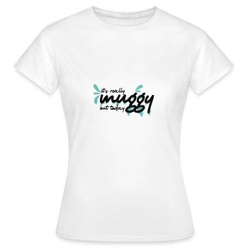 Really muggy - Women's T-Shirt - white - Front - AI Model Female 172 dark (172cm)