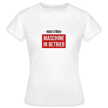 Nicht Stören Maschine in Betrieb Body Building - Frauen T-Shirt - Weiß - Vorne - AI Model Female 172 dark (172cm)
