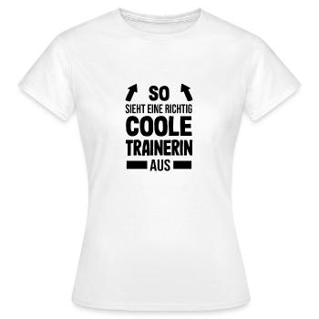 So sieht eine richtig coole Trainerin aus - Frauen T-Shirt - Weiß - Vorne - AI Model Female 172 dark (172cm)