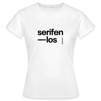 »Sans Serif« Typography Design - Women's T-Shirt - white - Front - AI Model Female 172 dark (172cm)