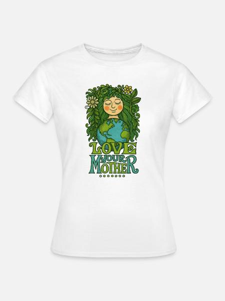 Liebe deine Mutter Erde - Frauen T-Shirt - Weiß