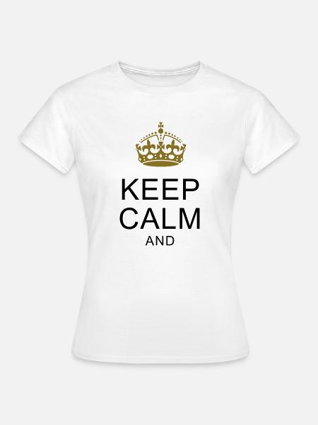 KEEP-CALM-SHIRTS.com ... Dein Text ARIAL - Frauen T-Shirt - Weiß