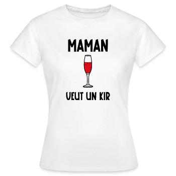maman veut un kir - T-shirt Femme - blanc - Devant - AI Model Female 172 dark (172cm)