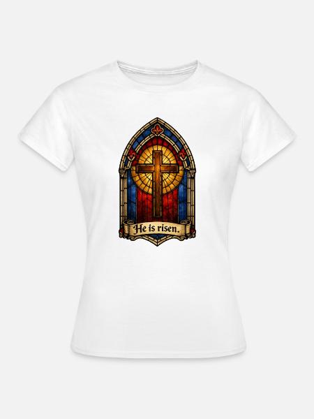 He Is Risen - Frauen T-Shirt - Weiß