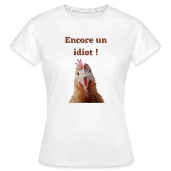 Encore un idiot ! - T-shirt Femme - blanc - Devant - AI Model Female 172 dark (172cm)