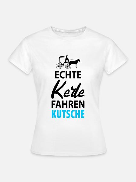 Kutscher Kutsche Pferdekutscher Kutschieren Herren - Frauen T-Shirt - Weiß