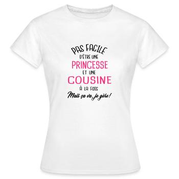 Pas facile d'être princesse et cousine - T-shirt Femme - blanc - Devant - AI Model Female 172 dark (172cm)