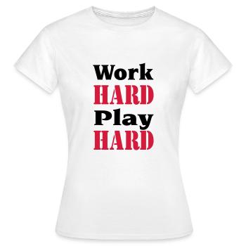 Work hard, play hard - T-shirt Femme - blanc - Devant - AI Model Female 172 dark (172cm)