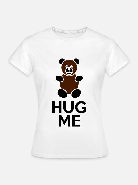Hug Me - Frauen T-Shirt - Weiß