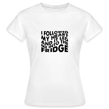 J’ai suivi mon cœur et il m’a conduit dans le réfrigérateur - T-shirt Femme - blanc - Devant - AI Model Female 172 dark (172cm)
