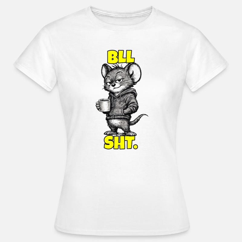 BLL SHT. – Mouse with coffee (sarcasm) - Women's T-Shirt - white