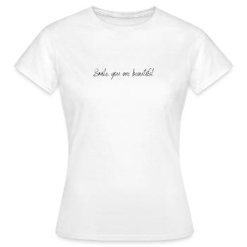 Smile, you are beautiful - Frauen T-Shirt - Weiß - Vorne - AI Model Female 172 dark (172cm)
