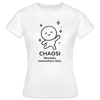 Chaosi – Mentally Somewhere Else | Funny Mood - Frauen T-Shirt - Weiß - Vorne - AI Model Female 172 dark (172cm)