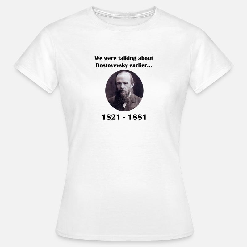 Dostojewski - Frauen T-Shirt - Weiß
