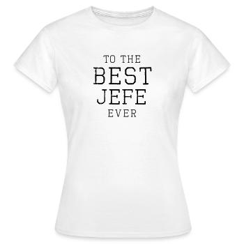 au meilleur jefe jamais - T-shirt Femme - blanc - Devant - AI Model Female 172 dark (172cm)