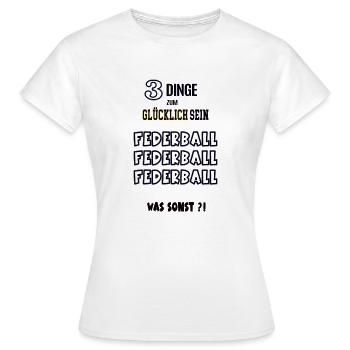 Federball Federballer Federballfan Sport Badminton - Frauen T-Shirt - Weiß - Vorne - AI Model Female 172 dark (172cm)