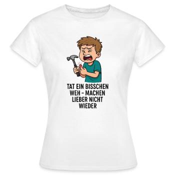 Tat weh - Nicht wieder - Frauen T-Shirt - Weiß - Vorne - AI Model Female 172 dark (172cm)