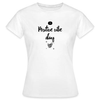 Soyez positif - Journée de l’ambiance positive - T-shirt Femme - blanc - Devant - AI Model Female 172 dark (172cm)