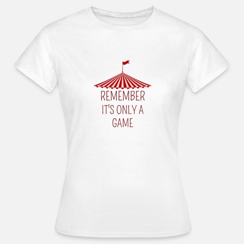 Remember It´s only a game from Caraval - Women's T-Shirt - white