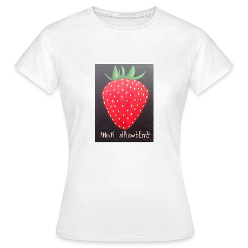 Think Strawberry - Dame-T-shirt