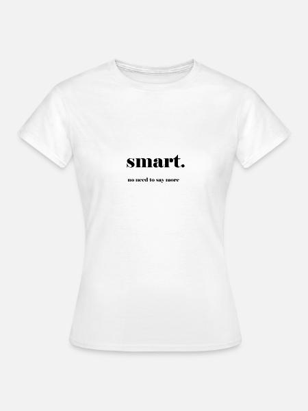 smart - Frauen T-Shirt - Weiß