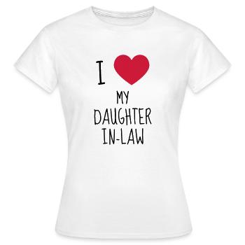 Daughter-in-law / Daughter in law Marriage Family - Women's T-Shirt - white - Front - AI Model Female 172 dark (172cm)