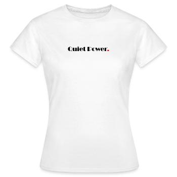 Quiet Power - Women's T-Shirt - white - Front - AI Model Female 172 dark (172cm)