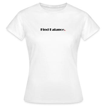 Trouvez l’équilibre - T-shirt Femme - blanc - Devant - AI Model Female 172 dark (172cm)