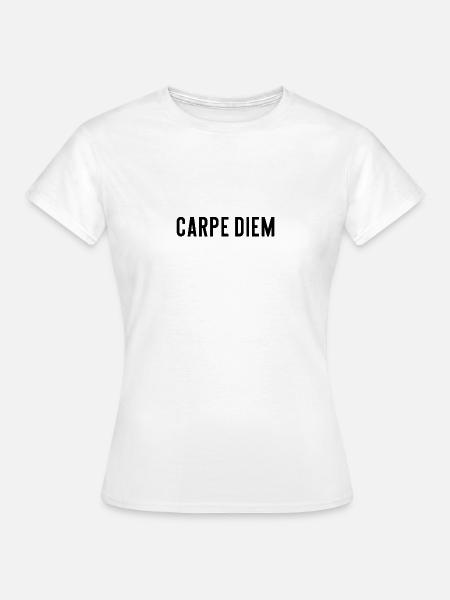 Carpe Diem - Frauen T-Shirt - Weiß