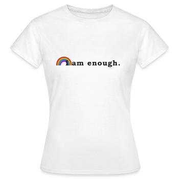 " I Am Enough " - Black Version - Women's T-Shirt - white - Front - AI Model Female 172 dark (172cm)