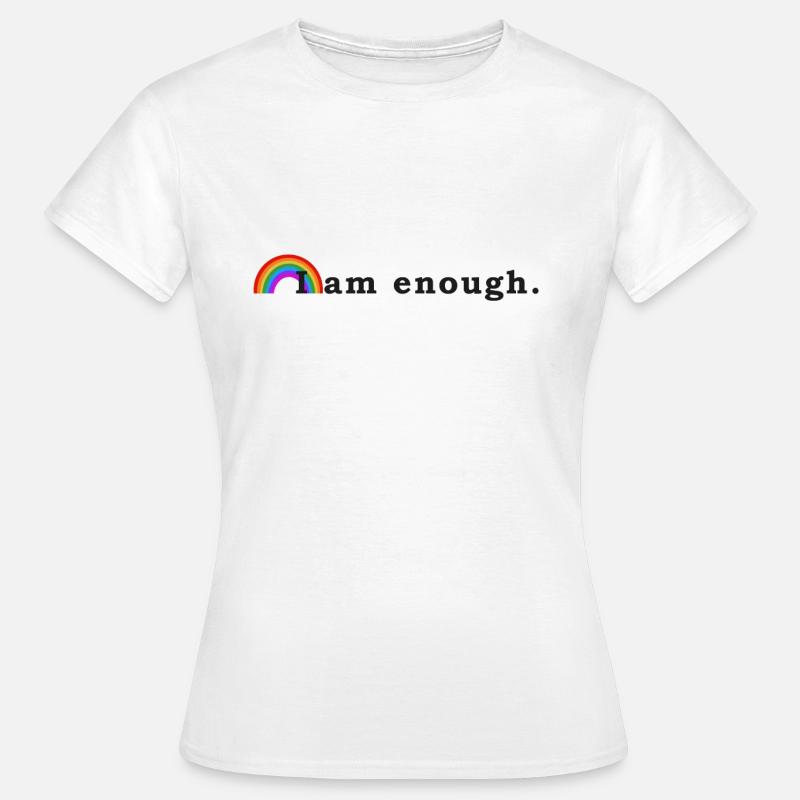 I am enough - Black Version - Frauen T-Shirt - Weiß