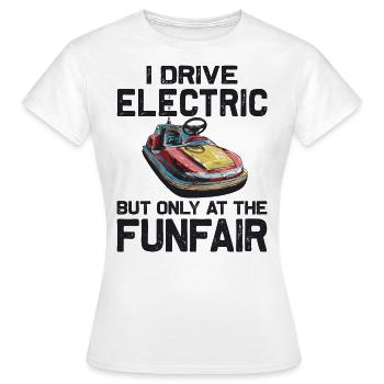 Je conduis des autos tamponneuses électriques de fête foraine - T-shirt Femme - blanc - Devant - AI Model Female 172 dark (172cm)