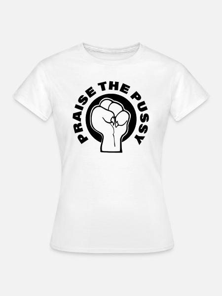 praise the pu§§y transparent - Frauen T-Shirt - Weiß