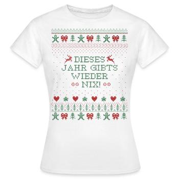 WEIHNACHTEN, DIESES JAHR GIBTS WIEDER NIX - Frauen T-Shirt - Weiß - Vorne - AI Model Female 172 dark (172cm)