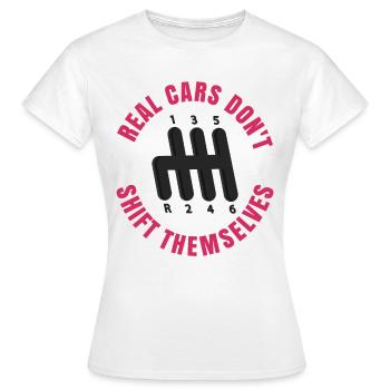 Les vraies voitures ne changent pas de vitesse par elles-mêmes - T-shirt Femme - blanc - Devant - AI Model Female 172 dark (172cm)