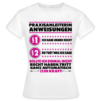 Praxisanleiterin mit lustigen Spruch Sprüche - Frauen T-Shirt - Weiß - Vorne - AI Model Female 172 dark (172cm)