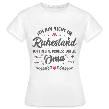 Lustiger Spruch Oma Ruhestand Rentnerin Geschenk - Frauen T-Shirt - Weiß - Vorne - AI Model Female 172 dark (172cm)
