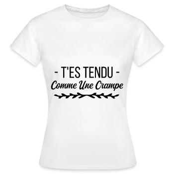 T es tendu comme une crampe - T-shirt Femme - blanc - Devant - AI Model Female 172 dark (172cm)