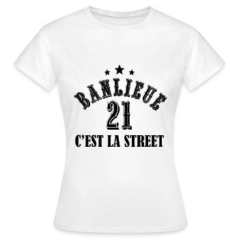 banlieue 21 c'est la street - T-shirt Femme - blanc - Devant - AI Model Female 172 dark (172cm)