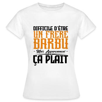 frère barbu, citations barbe, Idée cadeau frère. - T-shirt Femme - blanc - Devant - AI Model Female 172 dark (172cm)