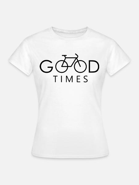 Good times with Bicycle Bike ride Fahrrad - Frauen T-Shirt - Weiß
