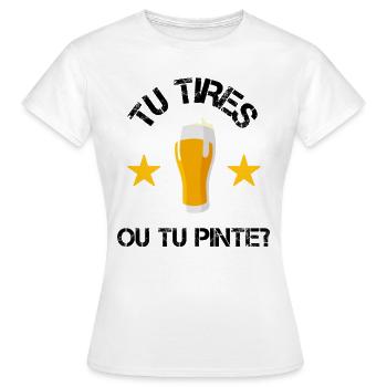 Tu tires ou tu pinte? cadeau - T-shirt Femme - blanc - Devant - AI Model Female 172 dark (172cm)
