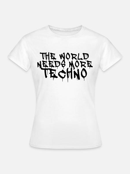 Le monde a besoin de plus de techno - T-shirt Femme - blanc