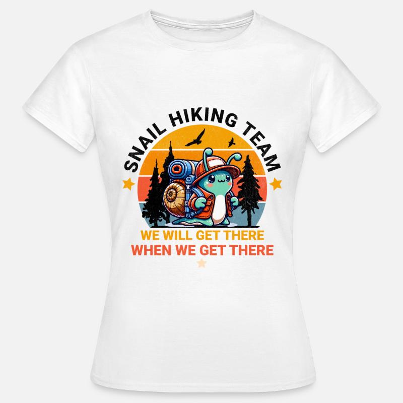 We Will Get There When We Get There Hiker Snail - Women's T-Shirt - white