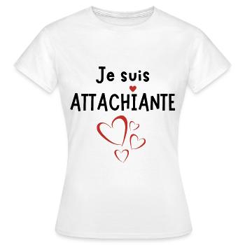 Je suis attachante chiante je suis amoureuse - T-shirt Femme - blanc - Devant - AI Model Female 172 dark (172cm)
