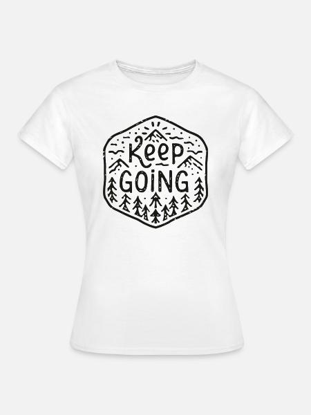 Mach weiter - Frauen T-Shirt - Weiß